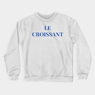 Le Croissant Simple Text Crewneck Sweatshirt